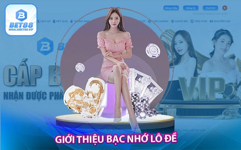 Giới thiệu bạc nhớ lô đề