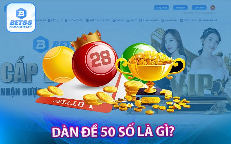 Dàn đề 50 số là gì?