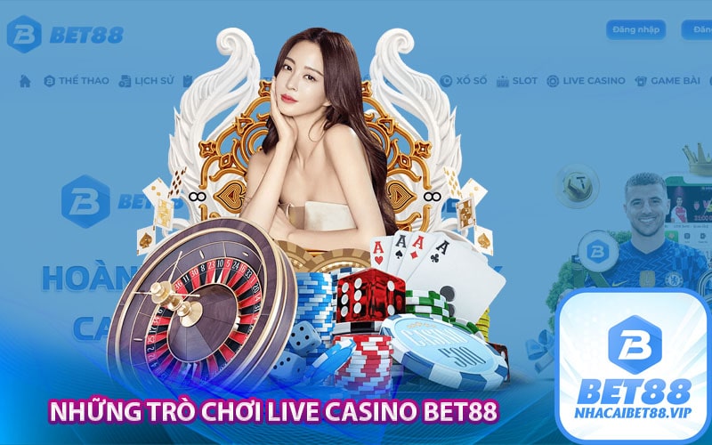 Những trò chơi live casino Bet88