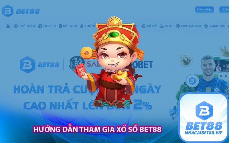 Hướng dẫn tham gia xổ số Bet88