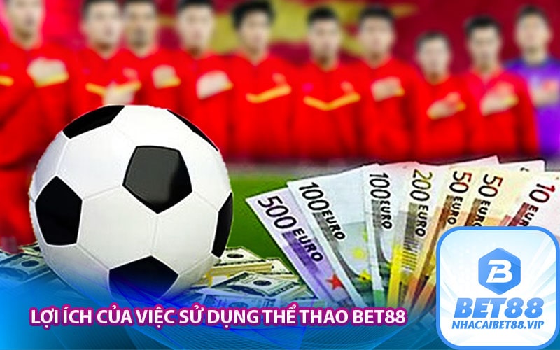 Lợi ích của việc sử dụng thể thao Bet88