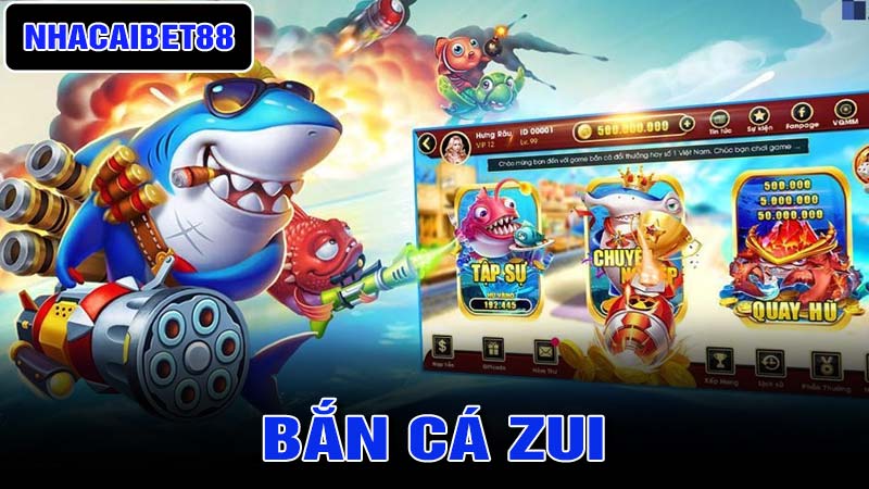 Bắn cá zui